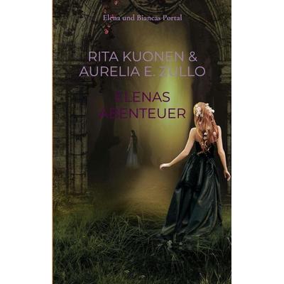 Elenas Abenteuer, Taschenbuch von Rita Kuonen, Bookmundo, 978-94-037-2711-0
