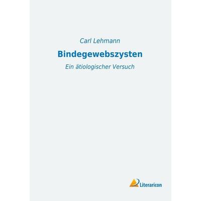 Bindegewebszysten, Taschenbuch von Carl Lehmann, Literaricon, 978-3-95697-397-0