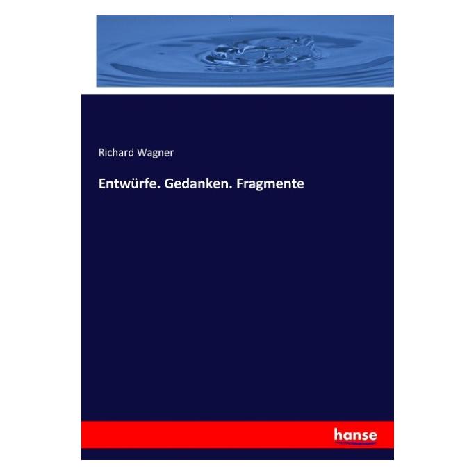 Hansebooks Entwürfe. Gedanken. Fragmente (55886345)
