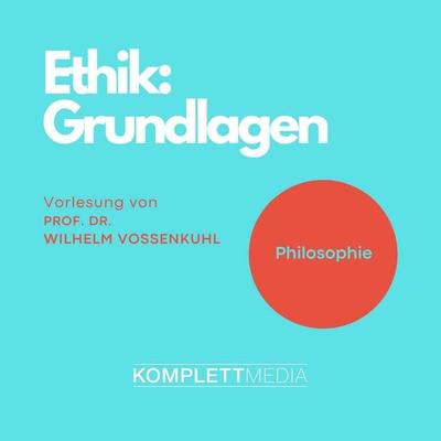 Ethik - Grundlagen - Wilhelm Vossenkuhl, Audio, 4056198025574