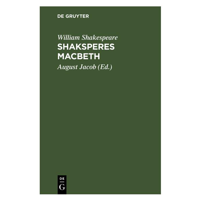 De Gruyter Shakespeare:Shaksperes Macbeth (Deutsch, Hardcover, William Shakespeare) (67770647)