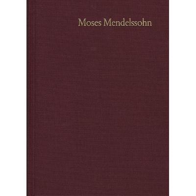 Moses Mendelssohn: Gesammelte Schriften. Jubiläumsausgabe / Band 23: Dokumente II: Die frühen Mendelssohn-Biographien. Mit Isaak Euchels