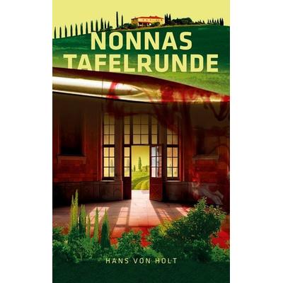 Nonnas Tafelrunde, Taschenbuch von Hans Holt, BoD – Books on Demand, 978-3-7562-1274-3