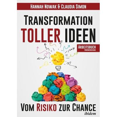 Transformation toller Ideen, Taschenbuch von Claudia Simon,Hannah Nowak, Ibidem, 978-3-8382-1181-7