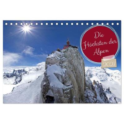 Die Höchsten der Alpen (Tischkalender 2027 DIN A5 quer), CALVENDO Monatskalender