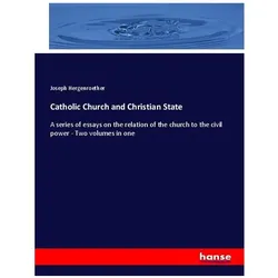 Catholic Church and Christian State, Sachbücher von Joseph Hergenroether