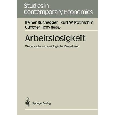 Arbeitslosigkeit, Taschenbuch von , Springer Berlin, 978-3-540-52666-7