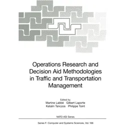 Operations Research and Decision Aid Methodologies in Traffic and Transportation Management, Fachbücher von Gilbert Laporte, Katalin Tanczos, Philippe R. Toint