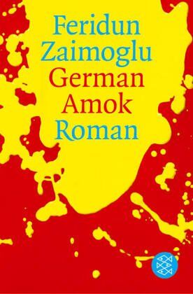 Feridun Zaimoglu - German Amok: Roman - Preis vom 11.10.2026 03:10:56 h