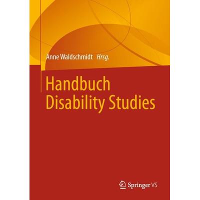 Handbuch Disability Studies, Gebundene Ausgabe von , Springer Fachmedien Wiesbaden GmbH, 978-3-531-17537-9