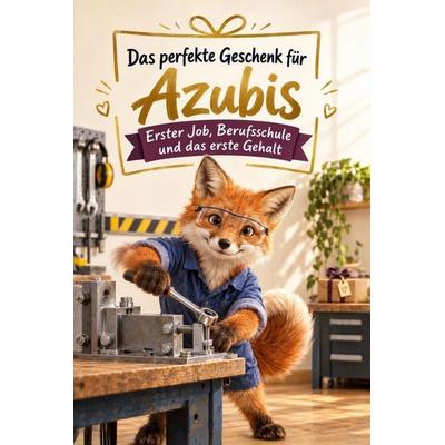 Das perfekte Geschenk für Azubis, Taschenbuch von Alexander Lang, Tiptop, 978-3-696-13805-9