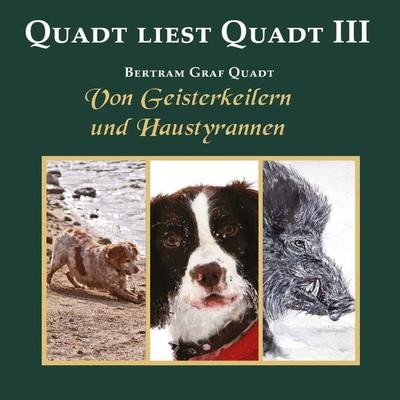 Quadt liest Quadt III - Bertram Graf Quadt, Audio, 9783788815967