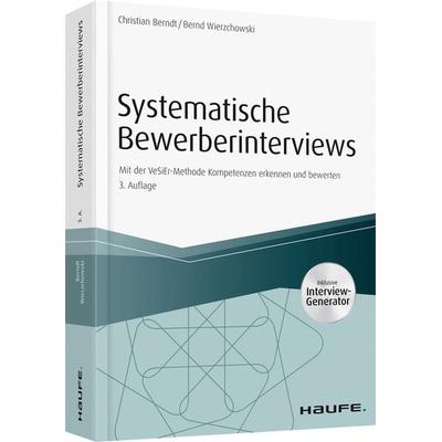 Systematische Bewerberinterviews - inkl. Arbeitshilfen online, Taschenbuch von Christian Berndt,Bernd Wierzchowski, Haufe-Lexware, 978-3-648-10607-5