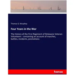 Four Years in the War, Sachbücher von Thomas G Murphey