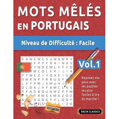MOTS MÊLÉS EN PORTUGAIS - NIVEAU DE DIFFICULTÉ, Taschenbuch von Delta Classics, Linguas Classics