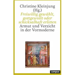Freiwillig gewählt, gottgewollt oder schicksalhaft erlitten, Fachbücher von Christine Kleinjung