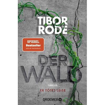 Der Wald, Taschenbuch von Tibor Rode, Droemer Taschenbuch