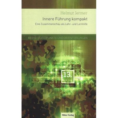Innere Führung kompakt, Taschenbuch von Helmut Jermer, Miles-Verlag, 978-3-945861-96-7
