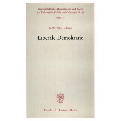 Liberale Demokratie., Taschenbuch von Gottfried Dietze, Duncker & Humblot, 978-3-428-07579-9