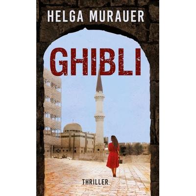 Ghibli, Taschenbuch von Helga Murauer, BoD – Books on Demand, 978-3-7583-7443-2
