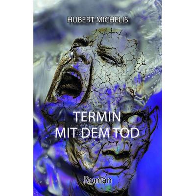 Termin mit dem Tod, Taschenbuch von Hubert Michelis, Spica Verlag GmbH
