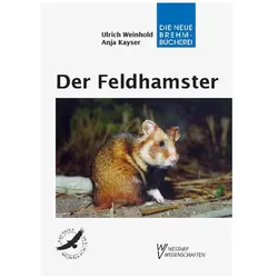 Der Feldhamster, Fachbücher von Anja Kayser, Ulrich Weinhold