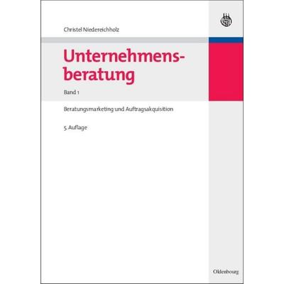 Christel Niedereichholz: Unternehmensberatung / Unternehmensberatung, Gebundene Ausgabe von Christel Niedereichholz, De Gruyter Oldenbourg