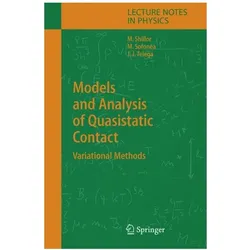Models and Analysis of Quasistatic Contact, Fachbücher von Meir Shillor, Mircea Sofonea, Jzef Joachim Telega