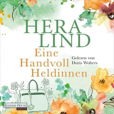 Eine Handvoll Heldinnen - Hera Lind, Audio, 9783759904300