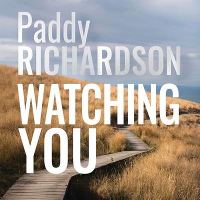 Watching You - Paddy Richardson, Audio, 9781399139441