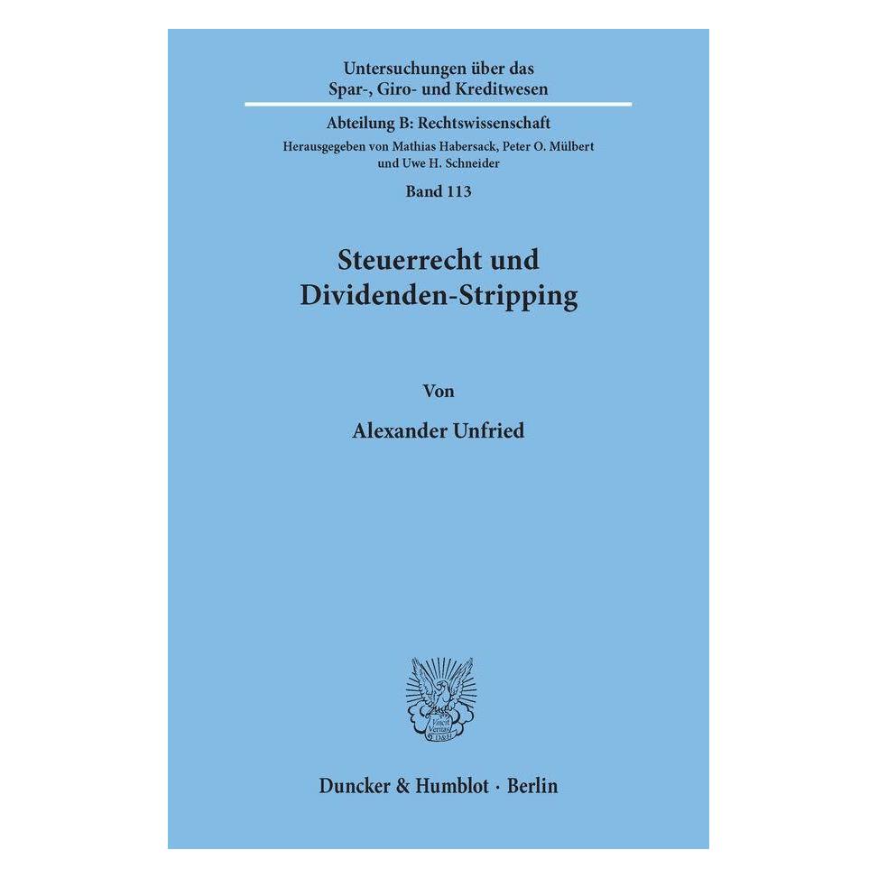 Duncker & Humblot Steuerrecht und Dividenden-Stripping (Deutsch, Softcover, Alexander Unfried) (7592770)