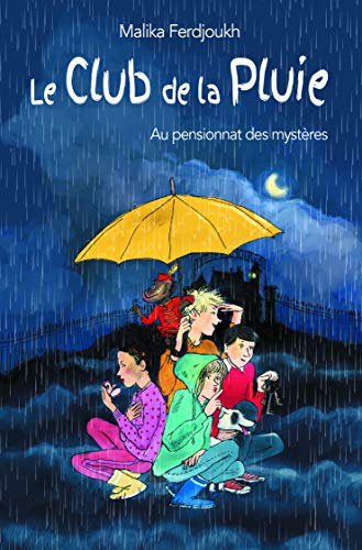 Malika Ferdjoukh - Le club de la pluie. Vol. 1. Le club de la pluie au pensionnat des mystères - Preis vom 30.09.2026 22:30:23 h