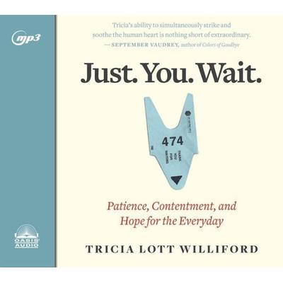 Just. You. Wait. - Tricia Lott Williford, CD, 9781640912014