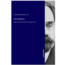 Der Hinduismus, Sachbücher von Helmuth von Glasenapp