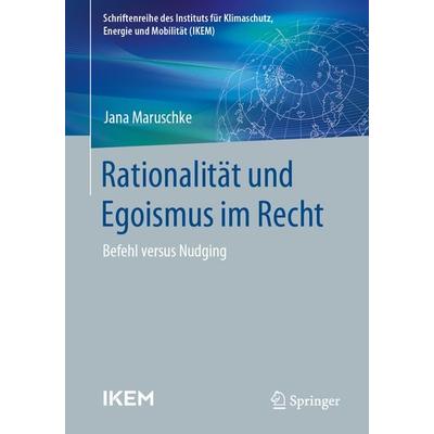 Rationalität und Egoismus im Recht, Taschenbuch von Jana Maruschke, Springer Fachmedien Wiesbaden GmbH, 978-3-658-43824-1