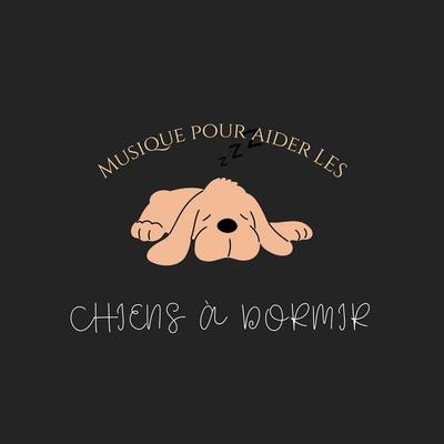 Musique pour aider les chiens à dormir - Musique pour aider les chiens à. dormir, Audio, 4069828198937