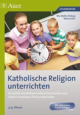 Zerbe, Renate Maria - Katholische Religion unterrichten, Klasse 3/4: Komplett vorbereitete Unterrichtsstunden und direkt einsetzbare Praxismaterialien - Preis vom 07.10.2026 11:45:10 h