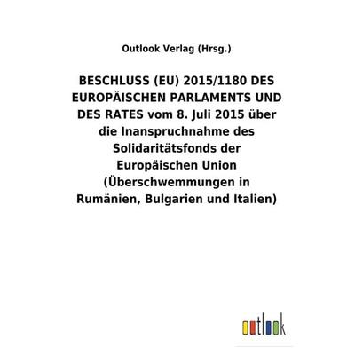 BESCHLUSS (EU) 2015/1180 DES EUROPÄISCHEN PARLAMENTS UND DES RATES vom 8. Juli 2015 über die Inanspruchnahme des Solidaritätsfonds der Europäischen