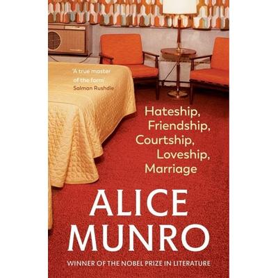 Hateship, Friendship, Courtship, Loveship, Marriage, Taschenbuch von Alice Munro, Vermilion
