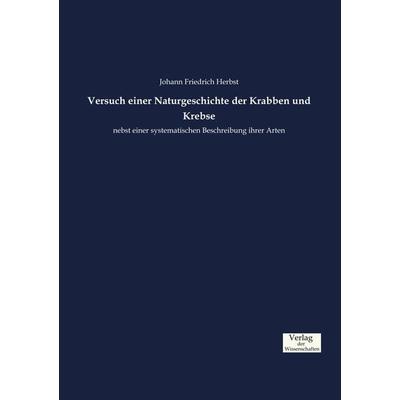 Versuch einer Naturgeschichte der Krabben und Krebse, Taschenbuch von Johann Friedrich Herbst, Verlag der Wissenschaften, 978-3-95700-764-3