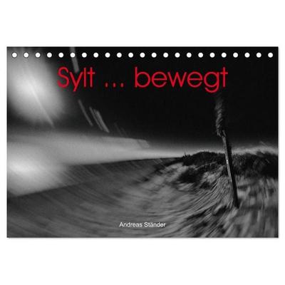 Sylt... bewegt (Tischkalender 2027 DIN A5 quer), CALVENDO Monatskalender