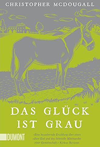 Christopher McDougall - Das Glück ist grau - Preis vom 09.10.2026 07:28:09 h