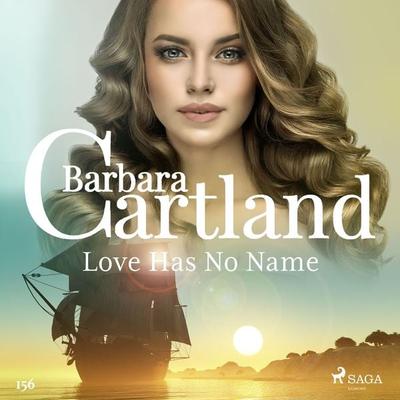 Love Has No Name (Barbara Cartland's Pink Collection 156) - Barbara Cartland, Audio, 9788726395891
