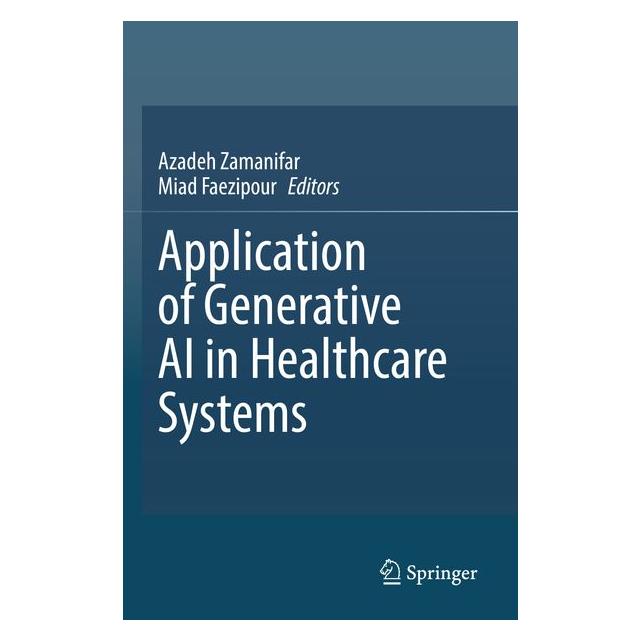 Springer Application of Generative AI in Healthcare Systems (Englisch, Softcover, Azadeh Zamanifar, Faezipour) (69173747)