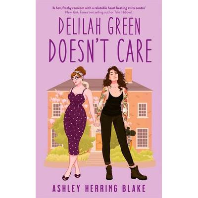 Delilah Green Doesn't Care, Taschenbuch von Ashley Herring Blake, Little, Brown Book Group, 978-0-349-43256-4