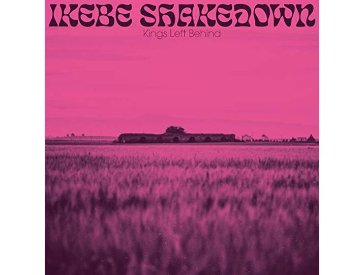 Ikebe Shakedown - Kings Left Behind