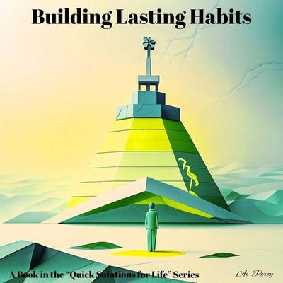 Building Lasting Habits (A Book in the 'Quick Solutions for Life' Series) - Ai Percy, Audio, 4070169638921