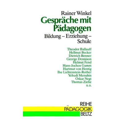 Gespräche mit Pädagogen, Taschenbuch von Rainer Winkel, Beltz Verlagsgruppe GmbH & Co. KG, 978-3-407-34021-4