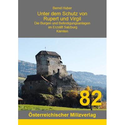 Unter dem Schutz von Rupert und Virgil - Band 8., Taschenbuch von Bernd Huber, Milizverlag Salzburg, 978-3-901185-97-7