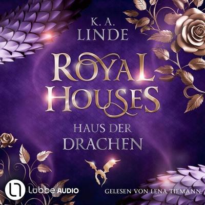 Royal Houses - Haus der Drachen - Royal Houses, Teil 1 - K.A. Linde, Audio, 9783754021613